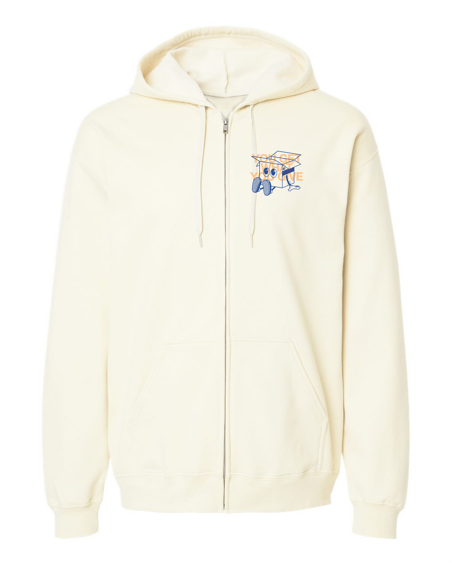 You Get What You Give - Full Zip Hoodie